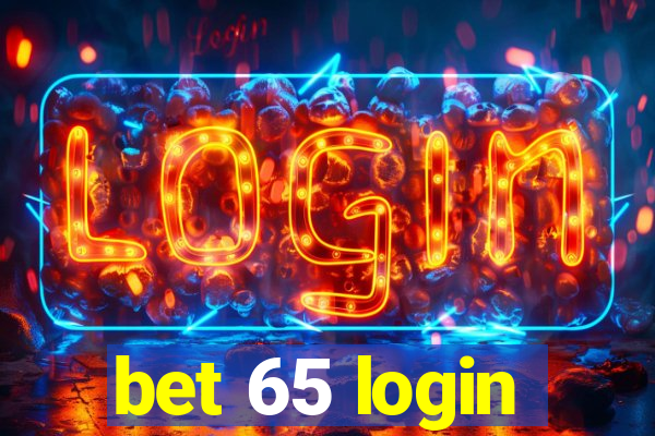 bet 65 login